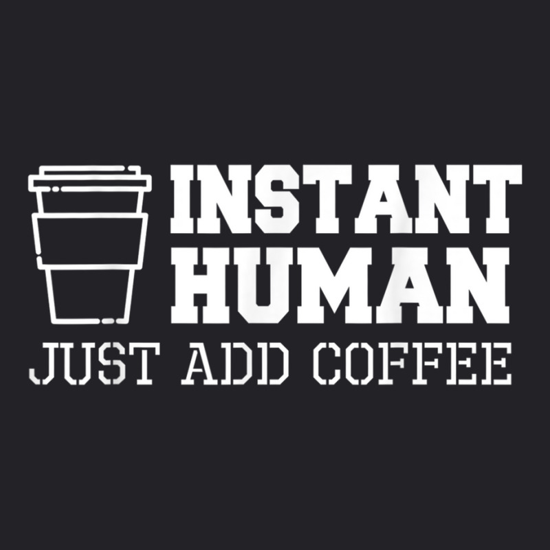 Instant Coffee Funny T Shirts Youth Tee by cm-arts | Artistshot