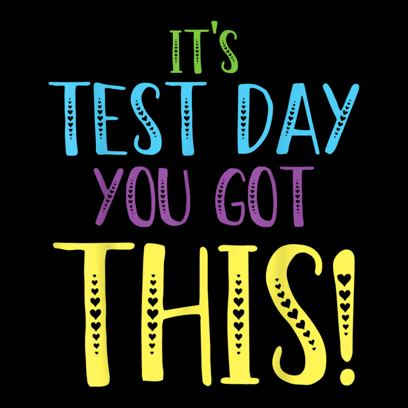 Its Test Day You Got This Teacher Testing Day Long Sleeve Shirts | Artistshot