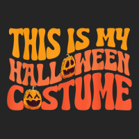 This Is My Halloween Costume Last Minute Halloween Costume Unisex Hoodie | Artistshot