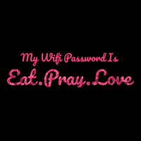 The Office My Wifi Password Is Eat Pray Love Rose Pink Toddler Sweatshirt | Artistshot