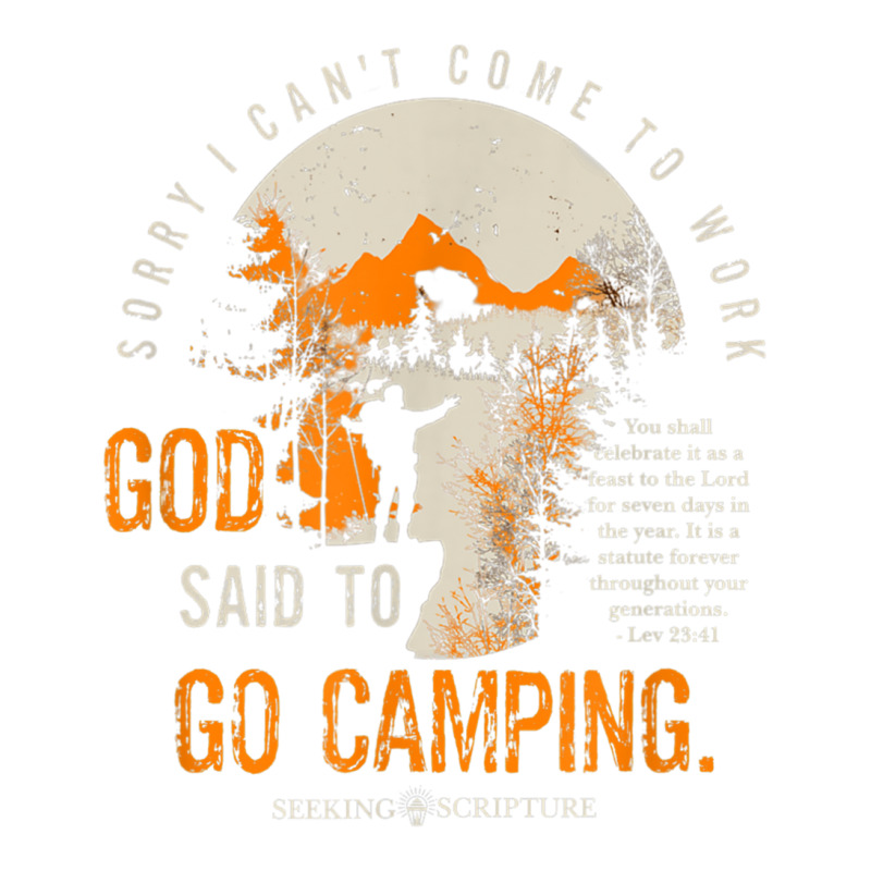 Sorry I Can't Work, God Said To Go Camping Lev 2341 T Shirt Baby Tee by cm-arts | Artistshot