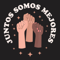 Juntos Somos Mejores Bilingual Spanish Teacher Melanin T-shirt | Artistshot