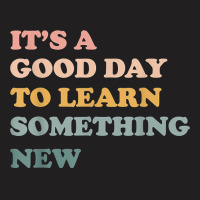 Jvdd Retro A Good Days To Learn Something New Teacher Life T-shirt | Artistshot