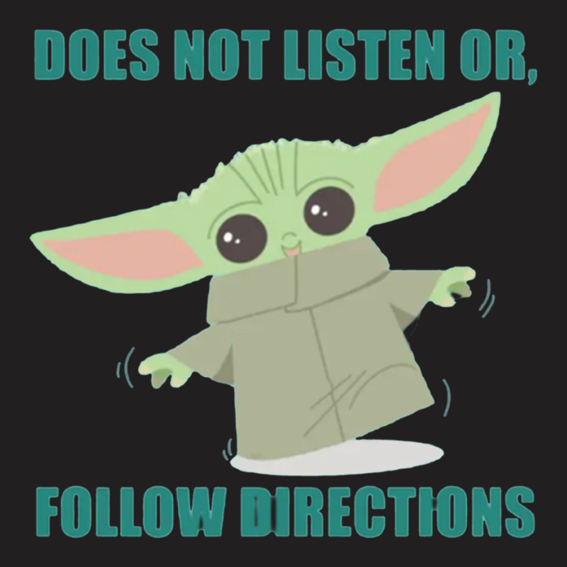 Does Not Listen Or Follow Directions  (6) T-shirt | Artistshot