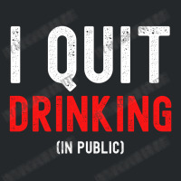 I Quit Drinking In Public - New Year Resolution Crewneck Sweatshirt | Artistshot