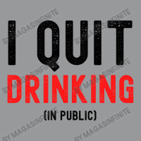 I Quit Drinking In Public - New Year Resolutions Crewneck Sweatshirt | Artistshot