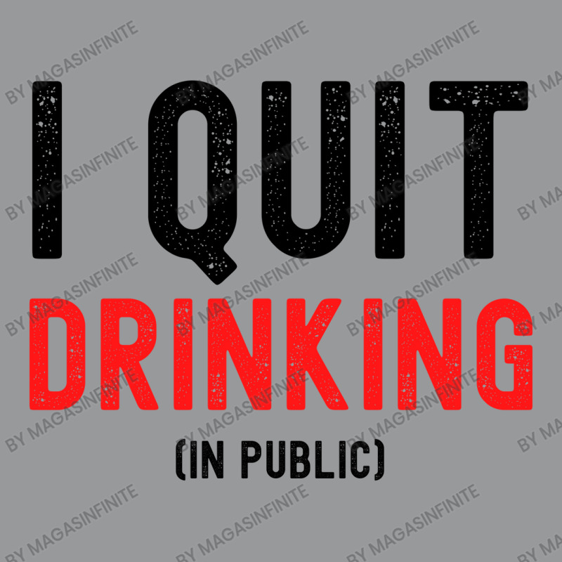 I Quit Drinking In Public - New Year Resolutions Crewneck Sweatshirt by Magasinfinite | Artistshot