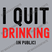 I Quit Drinking In Public - New Year Resolutions Long Sleeve Shirts | Artistshot