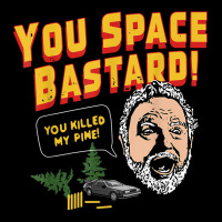 You Space Bastard! You Killed My Pine!   Unisex T Shirt Cropped Sweater | Artistshot