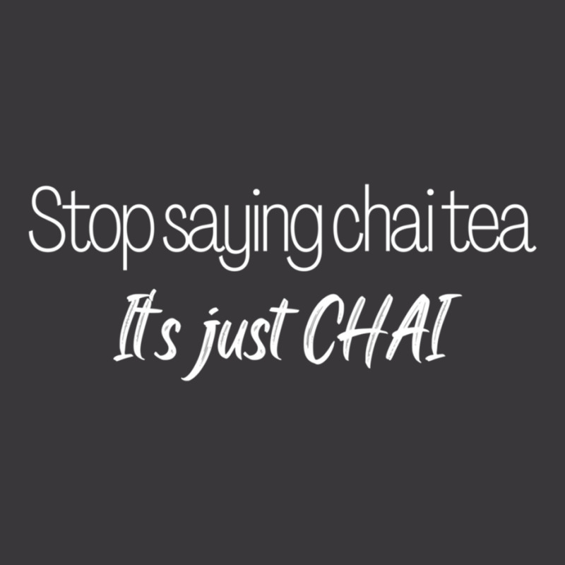 Stop Saying Chai Tea Ladies Curvy T-Shirt by cm-arts | Artistshot