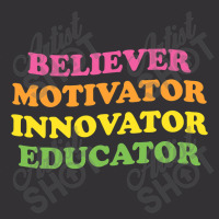 Believer Motivator Innovator Educator First Day Of School Vintage Short | Artistshot