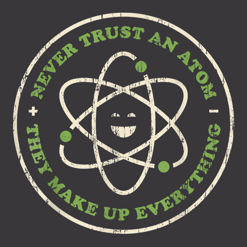 Funny Science Shirt Never Trust An Atom Chemistry Teacher T Shirt Ladies Curvy T-Shirt by cm-arts | Artistshot