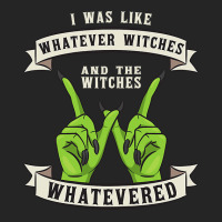 Womens Whatever Witches Witch Wiccan Costume Funny Halloween Gifts Unisex Hoodie | Artistshot