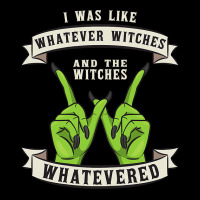 Womens Whatever Witches Witch Wiccan Costume Funny Halloween Gifts Long Sleeve Shirts | Artistshot