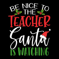 Be Nice To The Teacher Santa Is Watching Christmas Youth Jogger | Artistshot