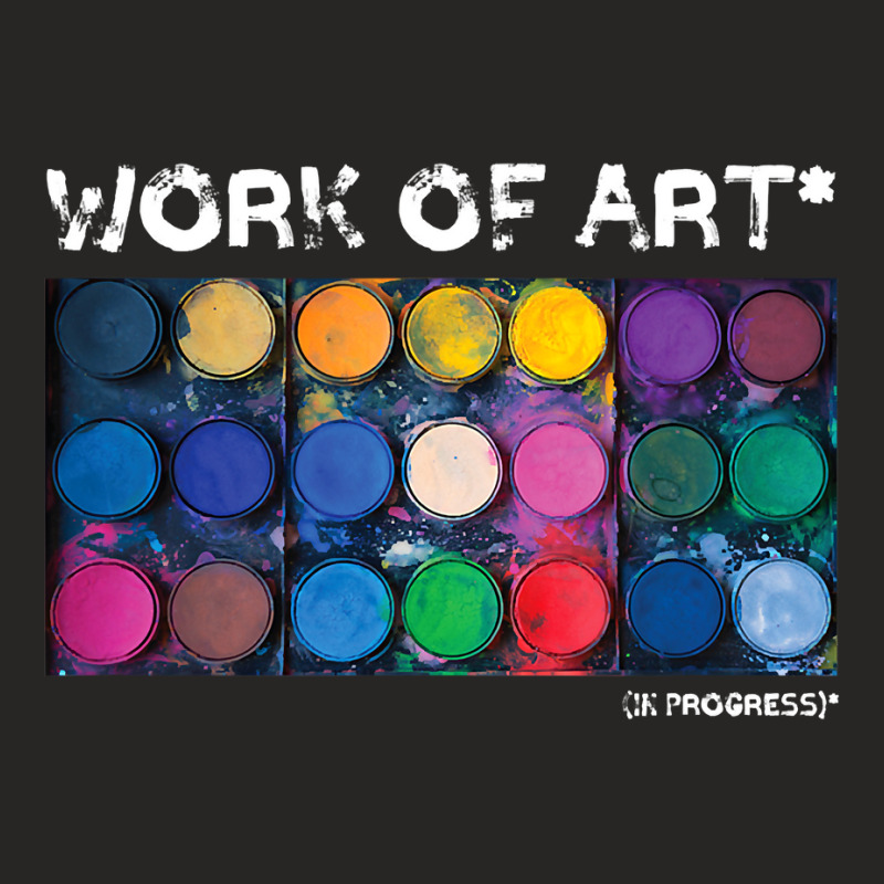 Work Of Art In Progress Perfect Artist Gift Ladies Fitted T-Shirt by cm-arts | Artistshot