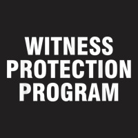 Witness Protection Program T Shirt T-shirt | Artistshot