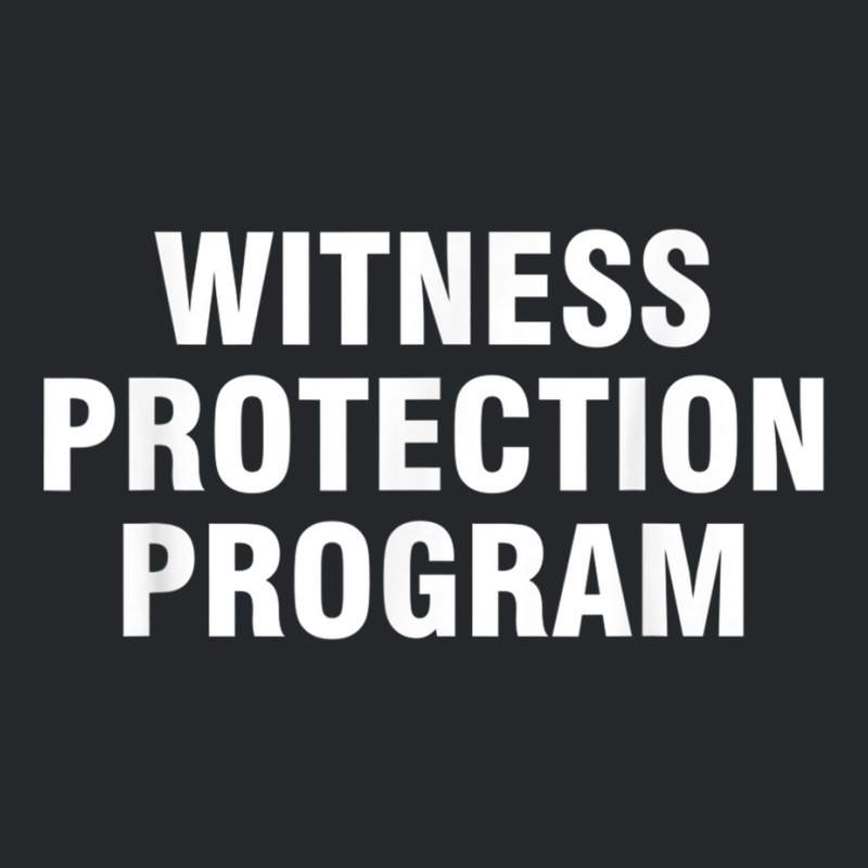 Witness Protection Program T Shirt Crewneck Sweatshirt | Artistshot