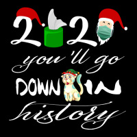 2021 You'll Go Down In History Santa Clause Dog Quarantine Gift For Mo V-neck Tee | Artistshot