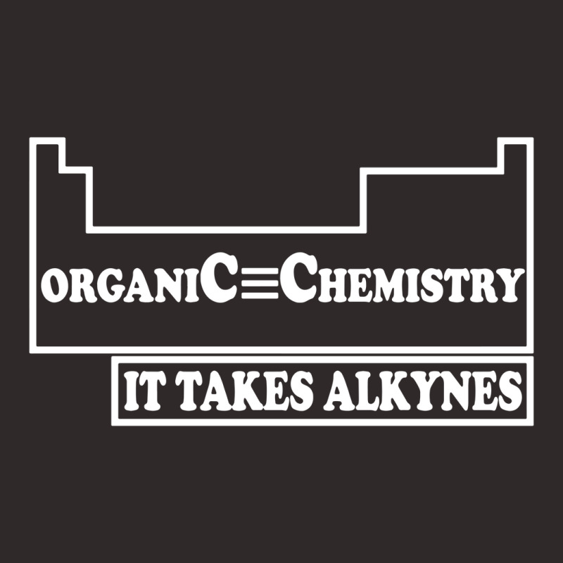 Organic Chemistry It Takes Alkyne Science Racerback Tank by cm-arts | Artistshot