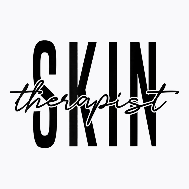 Skin Therapist Skincare Esthetician Skin Therapist T Shirt T-shirt | Artistshot