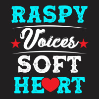 Raspy Voices Soft Heart 1 T-shirt | Artistshot