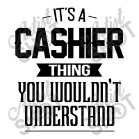 It's A Cashier Thing You Wouldn't Understand Cashier 3/4 Sleeve Shirt | Artistshot