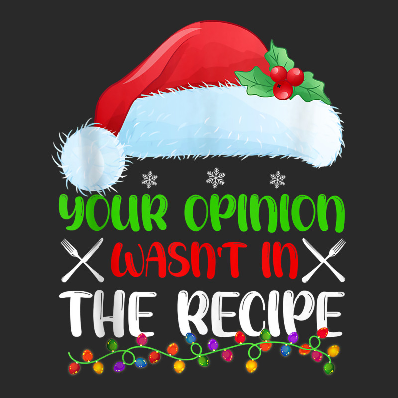 Your Opinion Wasnt In The Recipe Cooking Chef Christmas Tank Top Printed hat by geculaexok | Artistshot