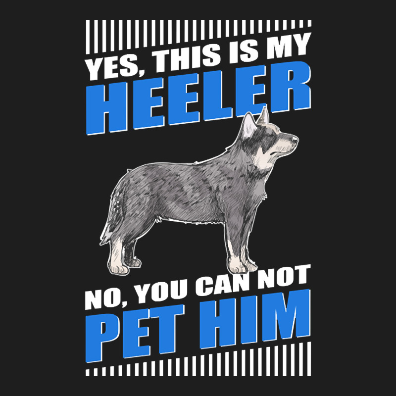 Heeler Dog Owner Australian Cattle Dog Blue Heeler-pxpqm Classic T-shirt by Konlasa6638 | Artistshot