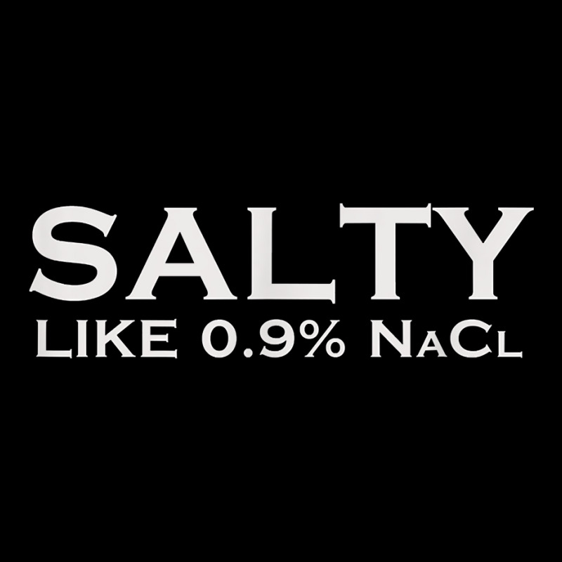 Salty Like Normal Saline 0.9 Nacl Nurse Medical Funny Wear T Shirt Baby Bibs by cm-arts | Artistshot