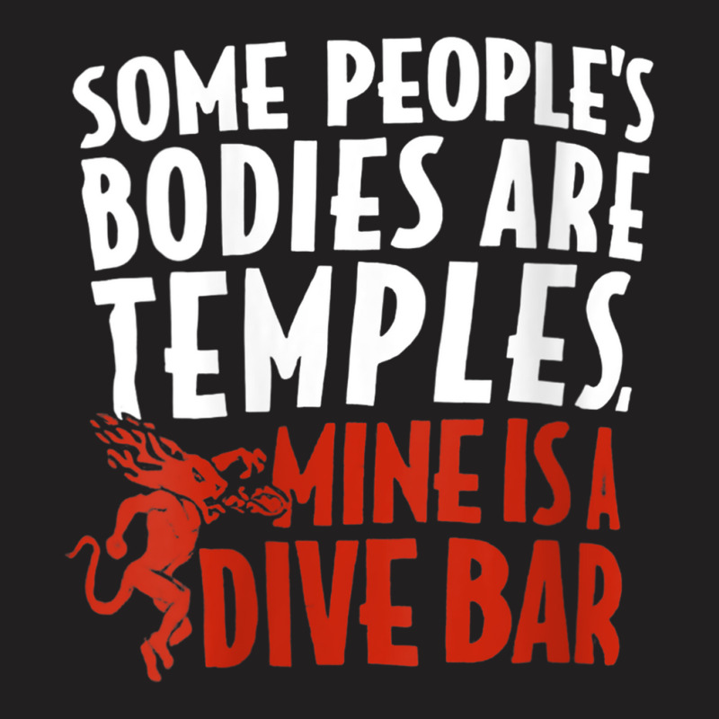 Womens Some People's Bodies Are Temples Mine Is A Dive Bar V Neck T Sh T-Shirt by cm-arts | Artistshot