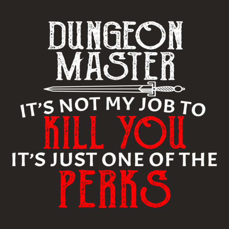 Dungeon Master It's Not My Job To Kill You It's Just One Of The Perks Ladies Fitted T-shirt | Artistshot