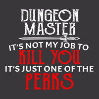 Dungeon Master It's Not My Job To Kill You It's Just One Of The Perks Ladies Curvy T-shirt | Artistshot