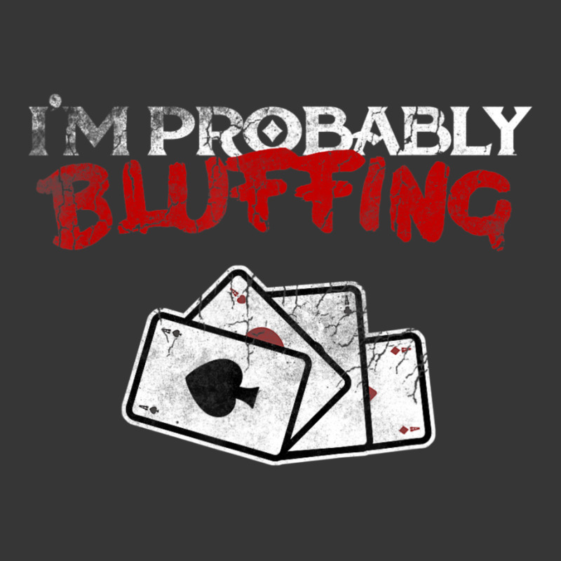 I'm Probably Bluffing Poker Game Player Toddler Hoodie | Artistshot