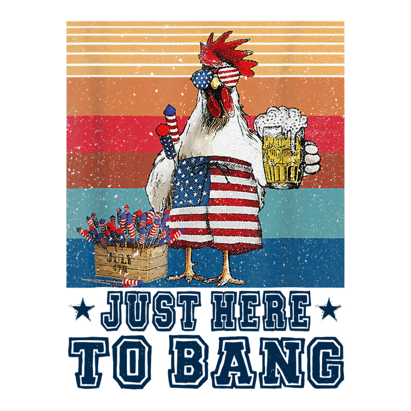 Chicken Funny 4th Of July Just Here To Bang Usa Flag Chicken Beer 16 H Zipper Hoodie | Artistshot