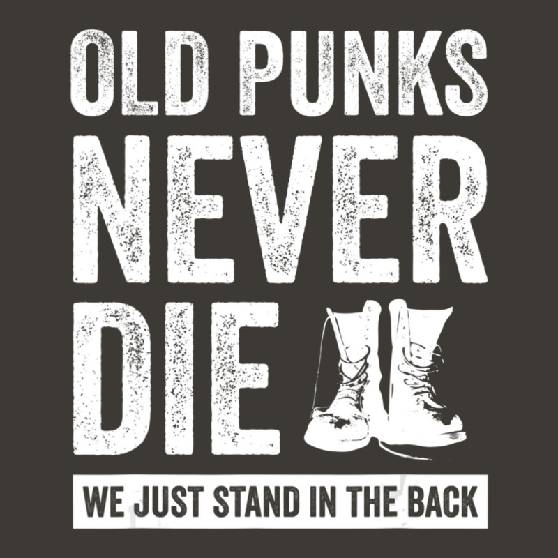 Old Punks Never Die We Stand In The Back Punk Rocker Music Bucket Hat by cm-arts | Artistshot