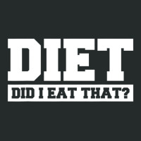 Diet. Did I Eat That Diet Gym Fitness Workou Women's Triblend Scoop T-shirt | Artistshot