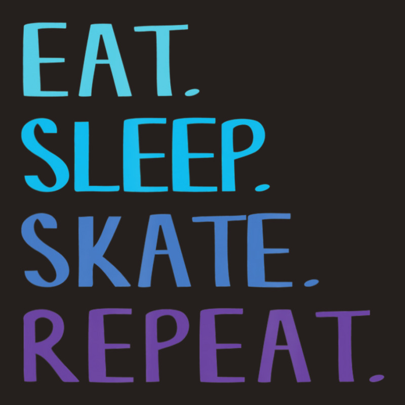 Eat Sleep Skate Repeat Ice Or Roller Skating Tank Top | Artistshot