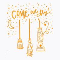 Come We Fly Witch Mop Broom Vacuum Flying Halloween Night T Shirt T-shirt | Artistshot