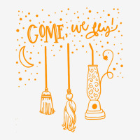 Come We Fly Witch Mop Broom Vacuum Flying Halloween Night T Shirt Baby Beanies | Artistshot