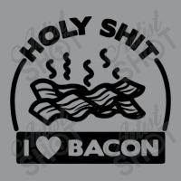 Holy Shit I Love Bacon Funny Crewneck Sweatshirt | Artistshot