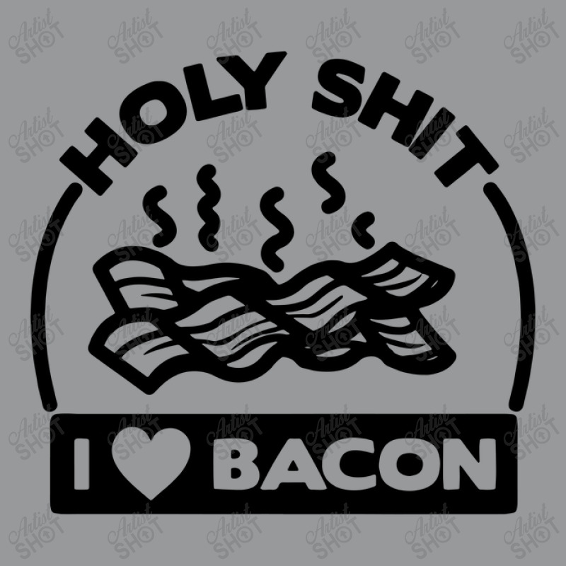 Holy Shit I Love Bacon Funny Crewneck Sweatshirt | Artistshot