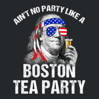 Aint No Party Like A Boston Tea Party Funny Ben Franklin Crewneck Sweatshirt | Artistshot