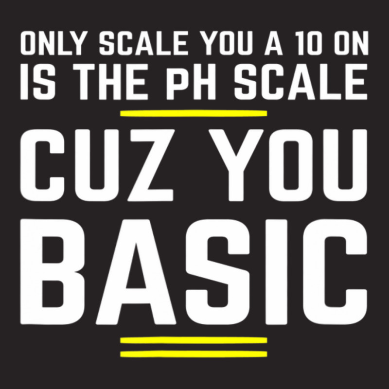 Only Scale You 10 On Is Ph Scale (basic) Science Vintage Cap | Artistshot