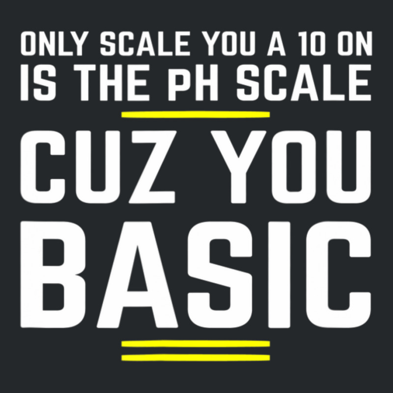 Only Scale You 10 On Is Ph Scale (basic) Science Crewneck Sweatshirt | Artistshot