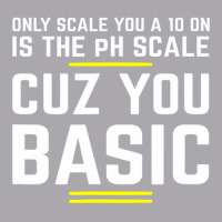 Only Scale You 10 On Is Ph Scale (basic) Science Youth 3/4 Sleeve | Artistshot