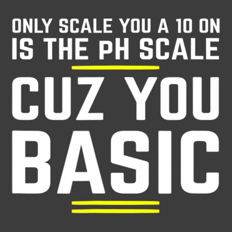 Only Scale You 10 On Is Ph Scale (basic) Science Men's Polo Shirt | Artistshot