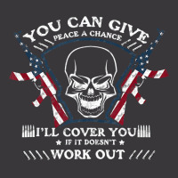 You Can Give Peace A Chance Ill Cover You If Doesnt Work Out Ladies Curvy T-shirt | Artistshot