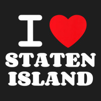 I Love Staten Island Premium T Shirt Classic T-shirt | Artistshot