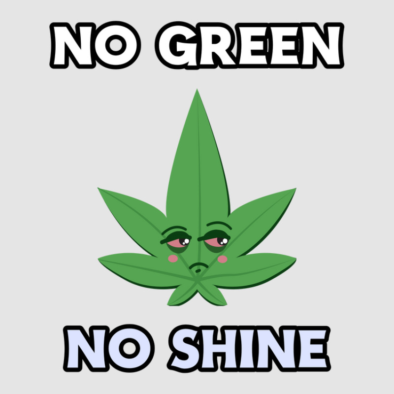 No Green No Shine Exclusive T-shirt by pulisi designs | Artistshot